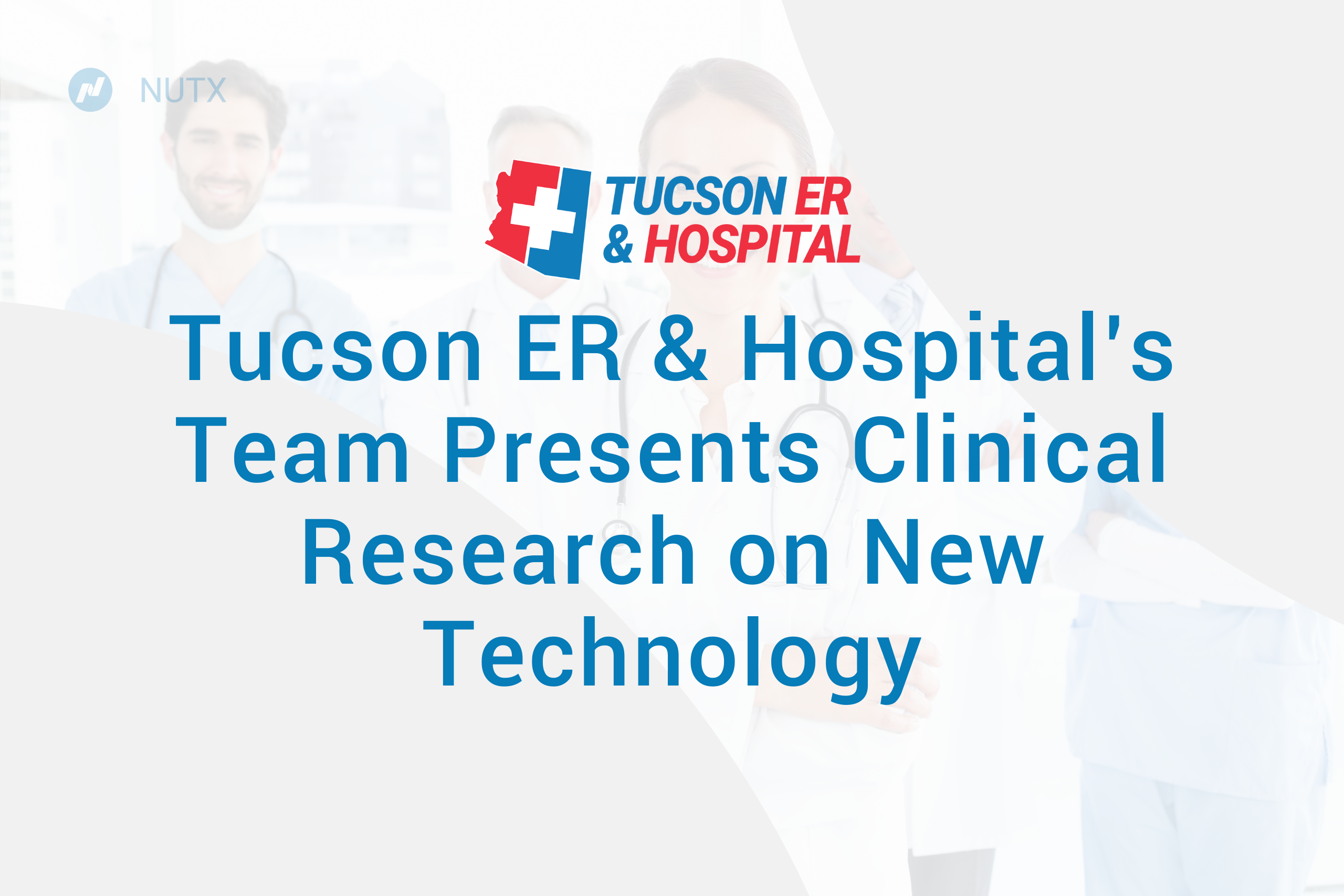 Tucson ER & Hospital’s Team Presents Clinical Research on New Technology